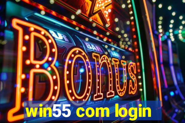 win55 com login